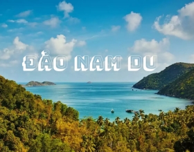 Cẩm Nang Du Lịch Nam Du | Chi Tiết A - Z